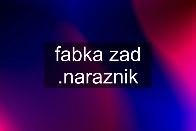 fabka zad .naraznik