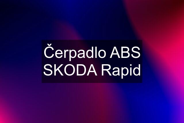 Čerpadlo ABS SKODA Rapid