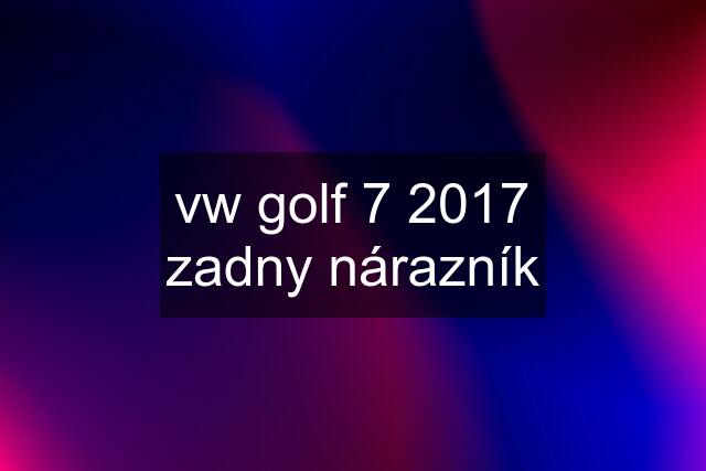 vw golf 7 2017 zadny nárazník