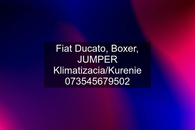 Fiat Ducato, Boxer, JUMPER Klimatizacia/Kurenie 02