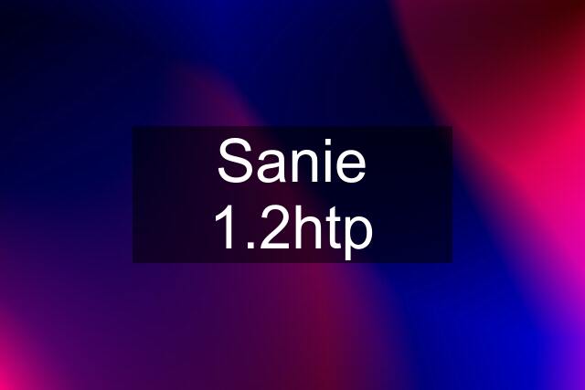 Sanie 1.2htp