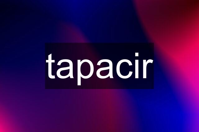 tapacir