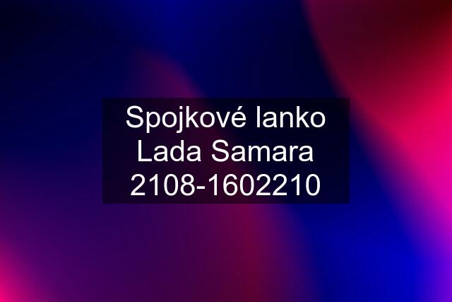 Spojkové lanko Lada Samara 2108-1602210