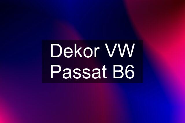 Dekor VW Passat B6