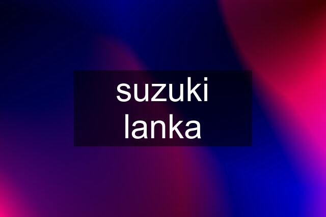 suzuki lanka