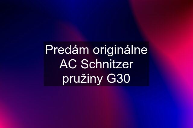 Predám originálne AC Schnitzer pružiny G30