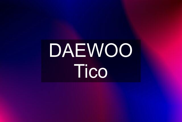 DAEWOO Tico