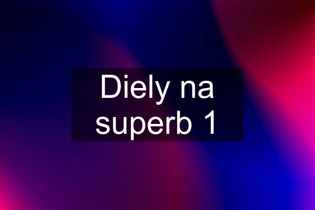 Diely na superb 1