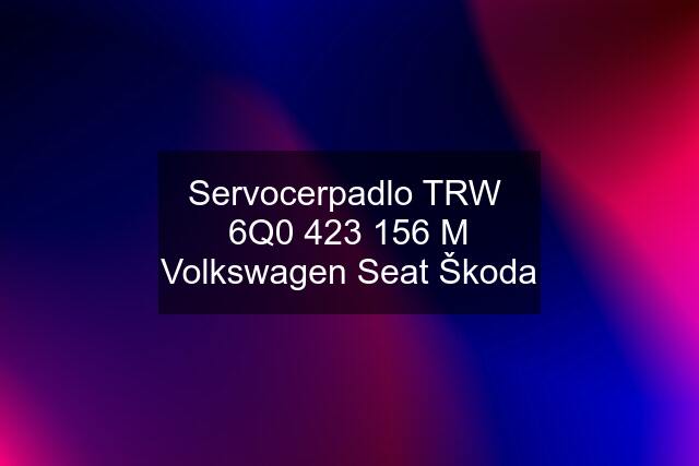 Servocerpadlo TRW  6Q0 423 156 M Volkswagen Seat Škoda