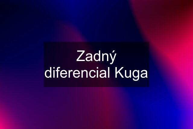 Zadný diferencial Kuga