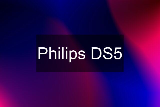 Philips DS5