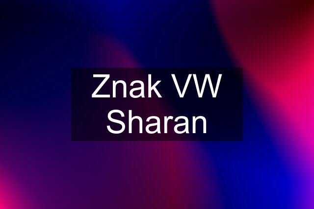 Znak VW Sharan