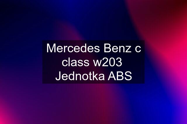 Mercedes Benz c class w203  Jednotka ABS