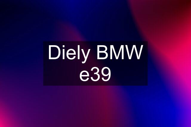 Diely BMW e39