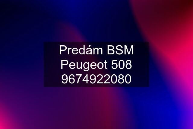 Predám BSM Peugeot 2080