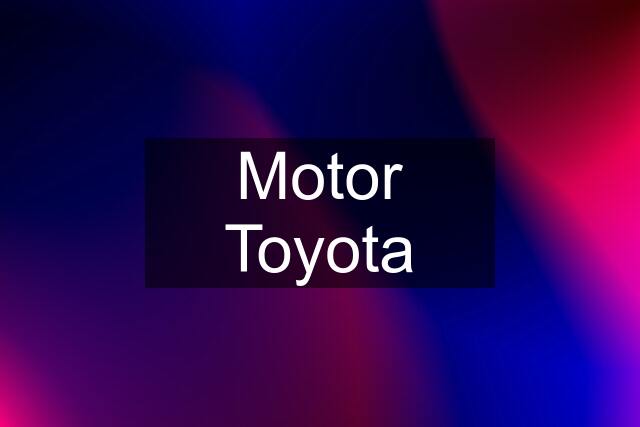 Motor Toyota