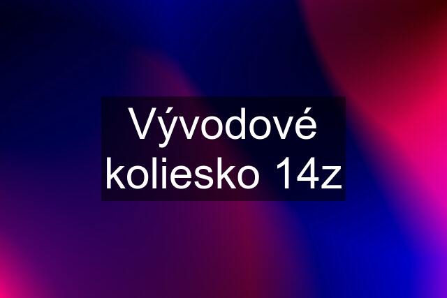 Vývodové koliesko 14z