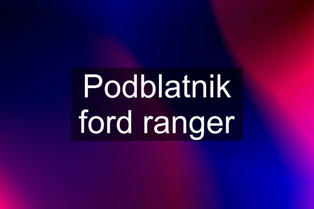 Podblatnik ford ranger