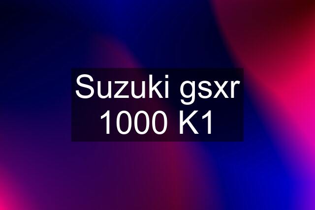 Suzuki gsxr 1000 K1