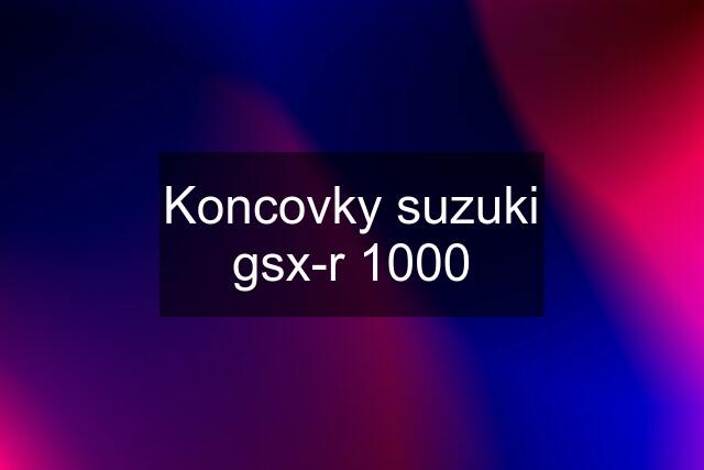 Koncovky suzuki gsx-r 1000