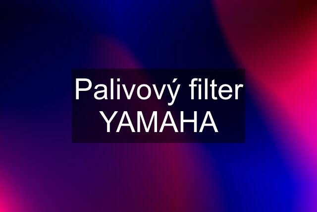 Palivový filter YAMAHA