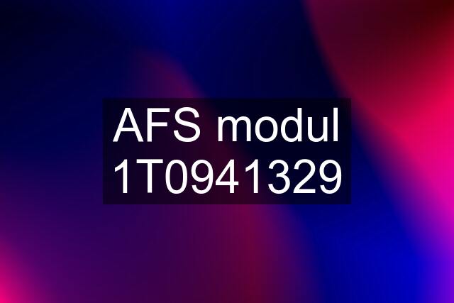 AFS modul 1T0941329