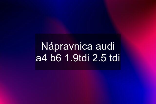 Nápravnica audi a4 b6 1.9tdi 2.5 tdi