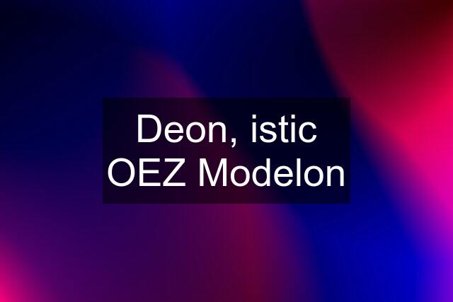 Deon, istic OEZ Modelon