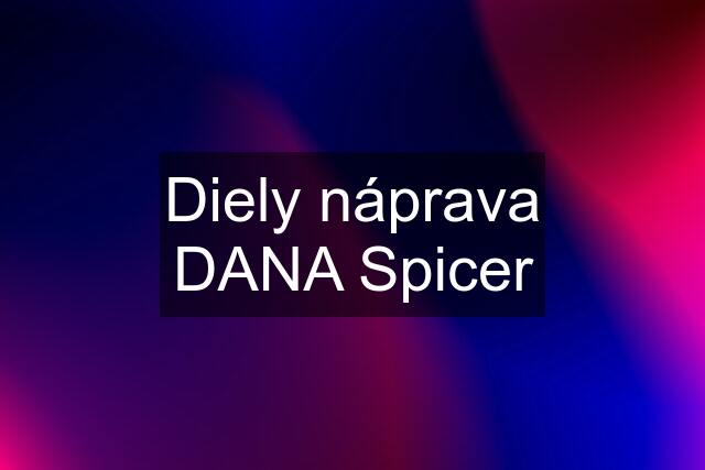 Diely náprava DANA Spicer