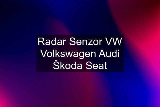 Radar Senzor VW Volkswagen Audi Škoda Seat