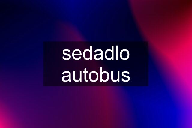 sedadlo autobus