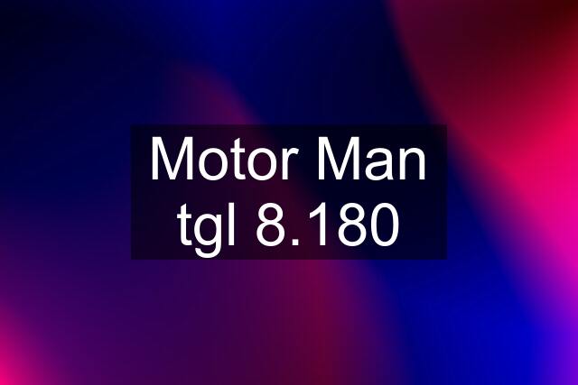 Motor Man tgl 8.180