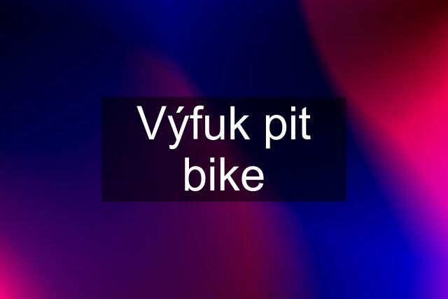 Výfuk pit bike