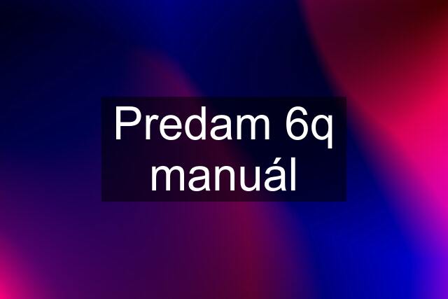 Predam 6q manuál