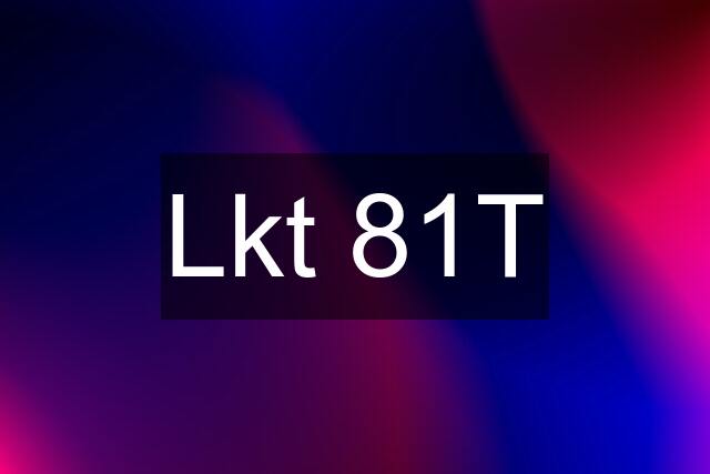 Lkt 81T