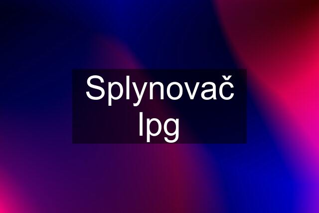 Splynovač lpg