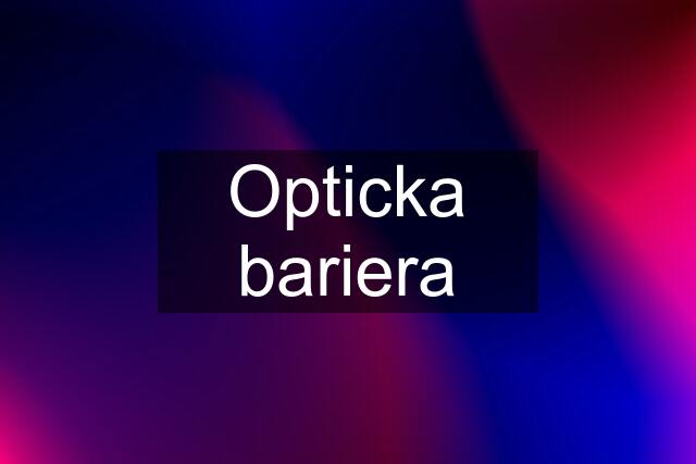 Opticka bariera