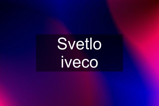 Svetlo iveco