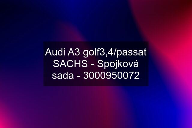 Audi A3 golf3,4/passat SACHS - Spojková sada - 3000950072