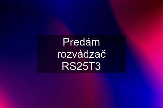 Predám rozvádzač RS25T3