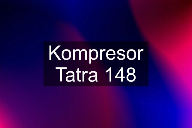 Kompresor Tatra 148