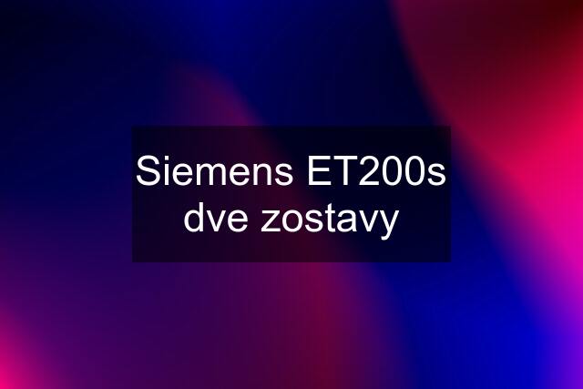 Siemens ET200s dve zostavy