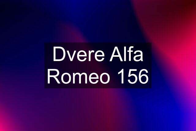 Dvere Alfa Romeo 156