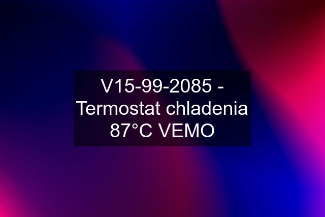 V15-99-2085 - Termostat chladenia 87°C VEMO