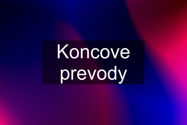 Koncove prevody