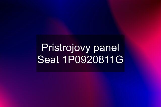 Pristrojovy panel Seat 1P0920811G