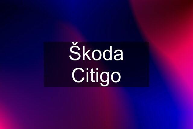 Škoda Citigo