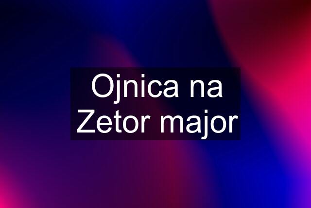 Ojnica na Zetor major