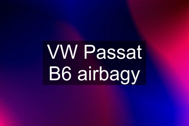 VW Passat B6 airbagy