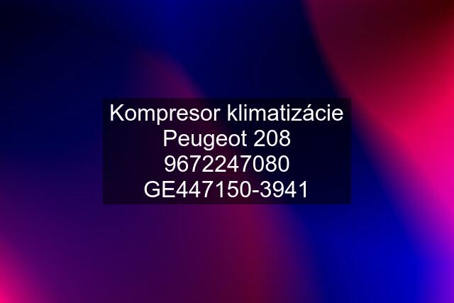 Kompresor klimatizácie Peugeot 7080 GE447150-3941